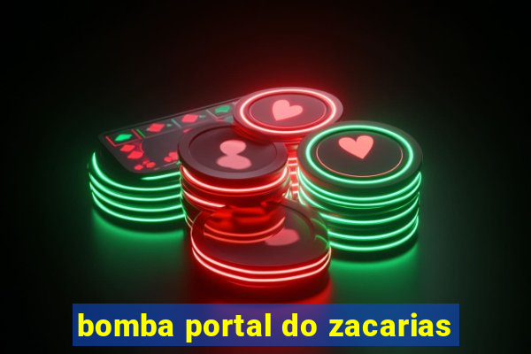 bomba portal do zacarias